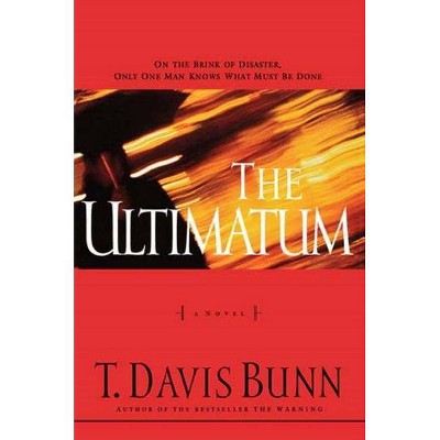 The Ultimatum - by  Davis Bunn (Paperback)