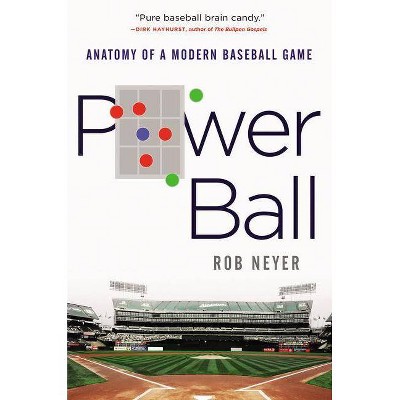 Power Ball - by  Rob Neyer (Hardcover)