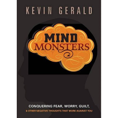 Mind Monsters - by  Kevin Gerald (Paperback)