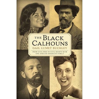 The Black Calhouns - by  Gail Lumet Buckley (Paperback)