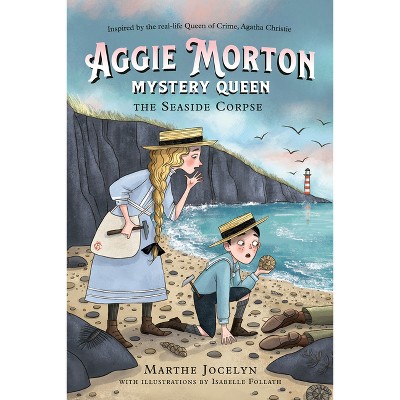 Aggie Morton, Mystery Queen: The Seaside Corpse - by  Marthe Jocelyn (Hardcover)