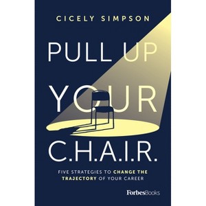 Pull Up Your C.H.A.I.R. - by  Cicely Simpson (Hardcover) - 1 of 1