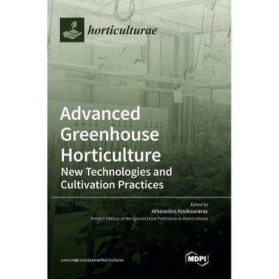 Advanced Greenhouse Horticulture - (Hardcover)