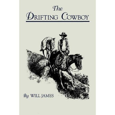 The Drifting Cowboy - (Tumbleweed (Paperback)) by  Will James (Paperback)