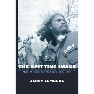 The Spitting Image - by  Jerry Lembcke (Paperback)