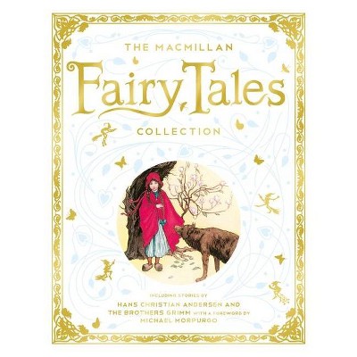 The MacMillan Fairy Tales Collection - by  MacMillan Publishers (Hardcover)