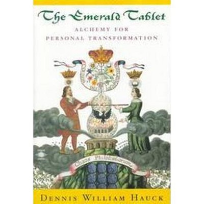 The Emerald Tablet - (Compass) by  Dennis William Hauck (Paperback)