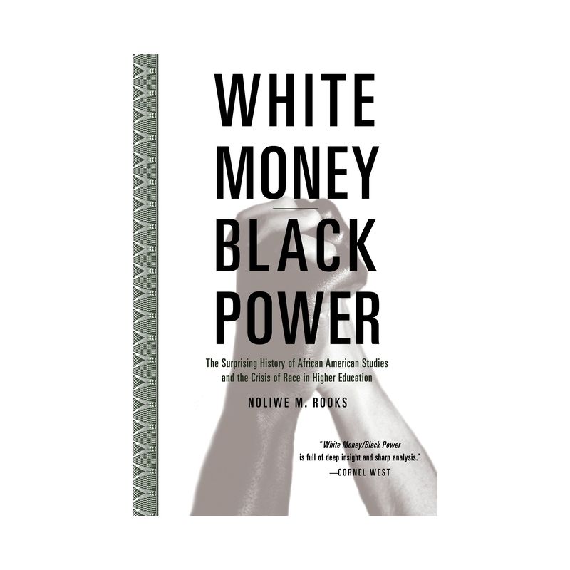 White Money/Black Power - by  Noliwe Rooks (Paperback), 1 of 2