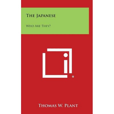 The Japanese - by  Thomas W Plant (Hardcover)