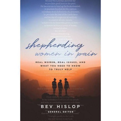 Shepherding Women in Pain - by  Bev Hislop (Paperback)