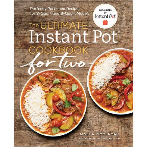Ultimate Instant Pot Cookbook For Two : Perfectly Portioned