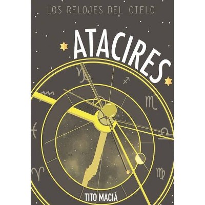 Atacires - by  Tito Maciá (Paperback)