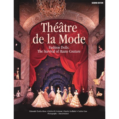 Théâtre de la Mode - 2nd Edition by  Edmond Charles-Roux & Herbert R Lottman & Stanley Garfinkel & Nadine Gasc (Paperback)