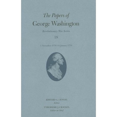 The Papers of George Washington - (Papers of George Washington: Revolutionary War) (Hardcover)