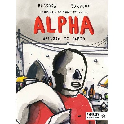 Alpha - by  Bessora (Hardcover)