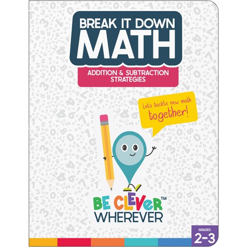 Break It Down Addition & Subtraction Strategies Reference Book - by  Jeanette Moore (Paperback) - image 1 of 1