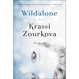 Wildalone - (Wildalone Sagas) by  Krassi Zourkova (Paperback) - 1 of 1
