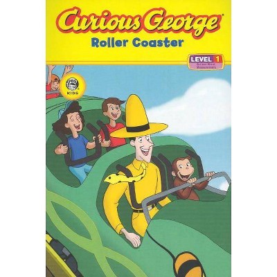 Curious George Roller Coaster (Cgtv Reader) - by  H A Rey (Paperback)