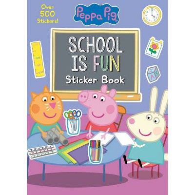 School Is Fun Sticker Book (Peppa Pig) - by  Golden Books (Paperback)