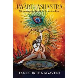 Jayãrthashastra - by  Tanushree Nagaveni (Paperback) - 1 of 1