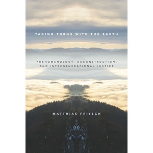 Taking Turns with the Earth - by  Matthias Fritsch (Paperback) - 1 of 1