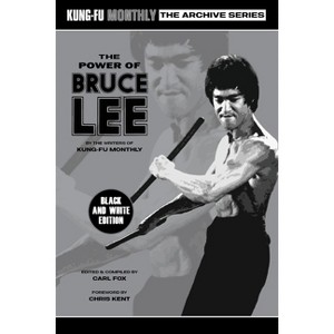 The Power of Bruce Lee (Kung-Fu Monthly Archive Series) 2025 Re-issue Mono Edition - (Paperback) - 1 of 1
