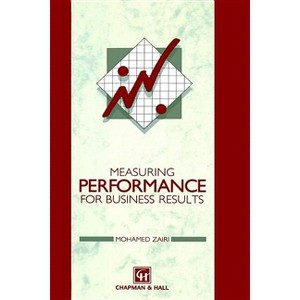 Measuring Performance for Business Results - by  Mohamed Zairi & Zairi & M Zairi (Hardcover) - 1 of 1