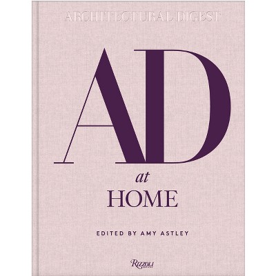 AD at Home: Architectural Digest - by  Amy Astley (Hardcover)