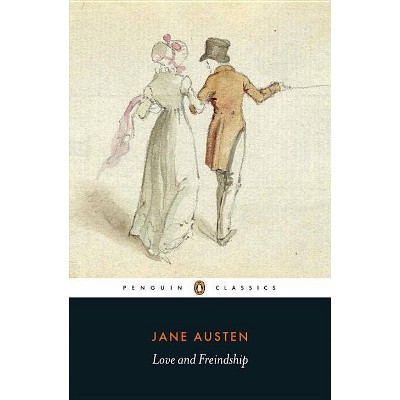 Love and Friendship - (Penguin Classics Hardcover) by  Jane Austen (Paperback)