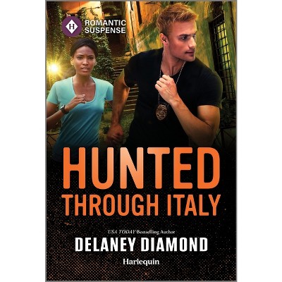 Hunted Through Italy - by  Delaney Diamond (Paperback)