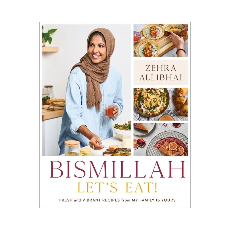 Bismillah, Let's Eat! - by  Zehra Allibhai (Hardcover), 1 of 2