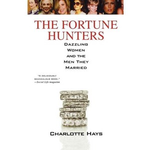 The Fortune Hunters - by  Charlotte Hays (Paperback) - 1 of 1