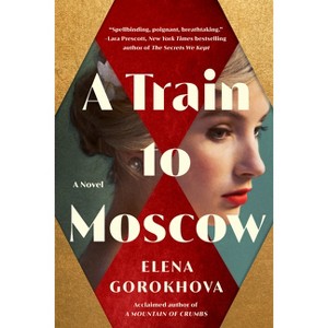 A Train to Moscow - by  Elena Gorokhova (Paperback) - 1 of 1