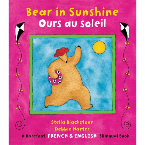Bear in Sunshine / Ours En Soleil - by  Stella Blackstone (Paperback) - image 1 of 1
