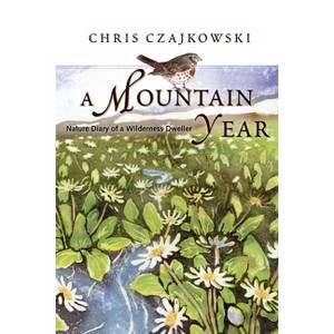 A Mountain Year - by  Chris Czajkowski (Hardcover) - 1 of 1