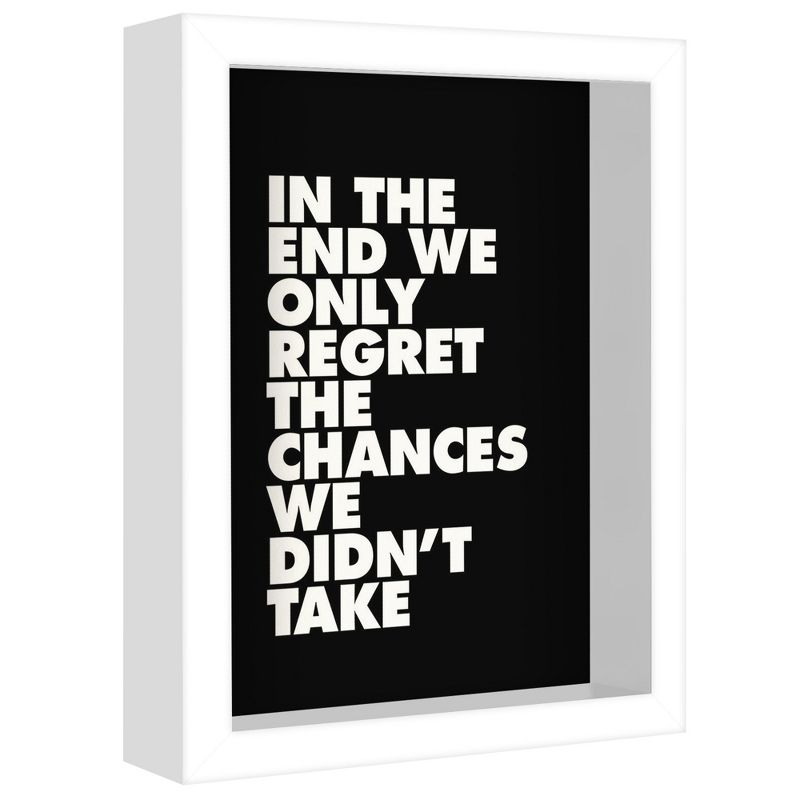 Americanflat Motivational Minimalist In The End We Only Regret The Chances We Didnt Take' By Motivated Type Shadow Box Framed Wall Art Home Decor, 3 of 10