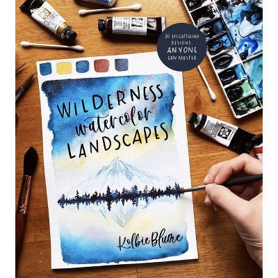 Wilderness Watercolor Landscapes - by  Kolbie Blume (Paperback)