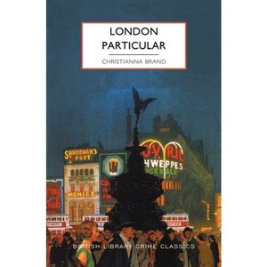 London Particular - (British Library Crime Classics) by  Christianna Brand (Paperback) - 1 of 1