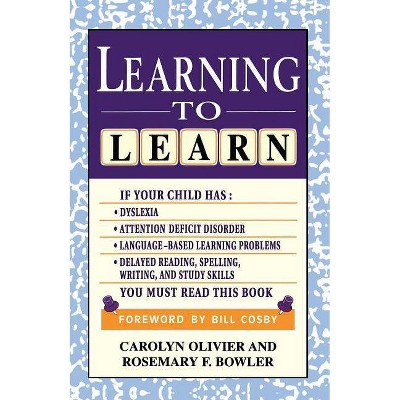 Learning to Learn - by  Rosemary Bowler & Carolyn Olivier (Paperback)