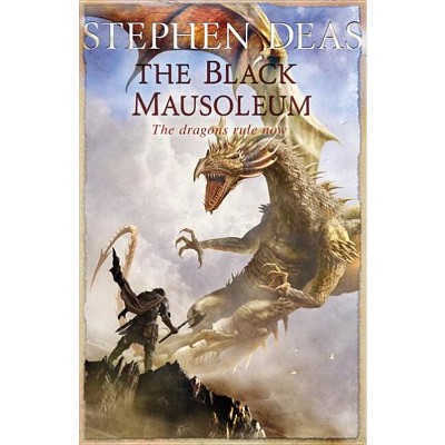 The Black Mausoleum - by  Stephen Deas (Paperback)