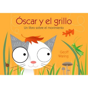 Óscar Y El Grillo - (El Gato Óscar) by  Geoff Waring (Paperback) - 1 of 1