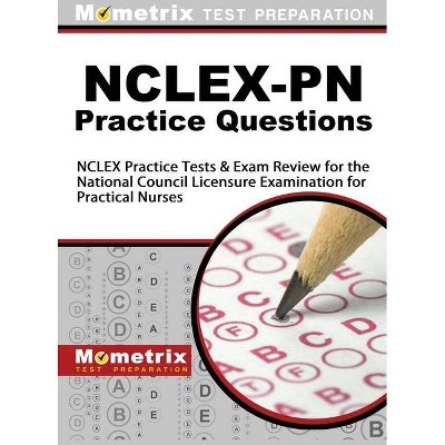 NCLEX-PN Practice Questions - by  Mometrix Media LLC & Mometrix Test Preparation (Hardcover)