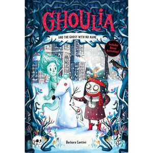 Ghoulia and the Ghost with No Name - by  Barbara Cantini (Hardcover) - 1 of 1