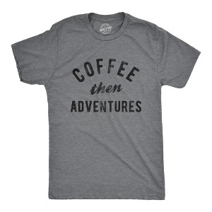 Mens Coffee Then Adventures T Shirt Funny Caffeine Addict Novelty Graphic Tee For Guys - Crazy Dog Men's T Shirt - 1 of 4