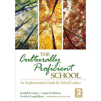 The Culturally Proficient School - 2nd Edition by  Randall B Lindsey & Laraine M Roberts & Franklin L Campbelljones (Paperback)