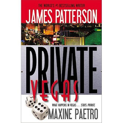 Private Vegas - by  James Patterson & Maxine Paetro (Paperback)