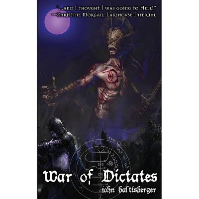 War of Dictates - by  John Baltisberger (Paperback)