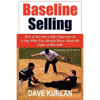 Baseline Selling - by  Dave Kurlan (Paperback)