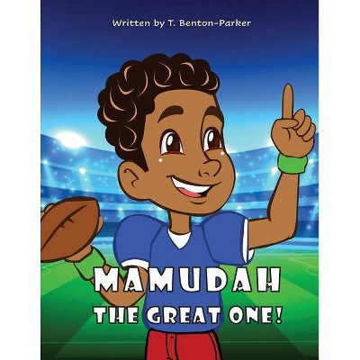 Mamudah The Great One! - by  T Benton-Parker (Paperback)