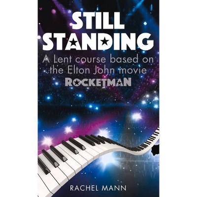 Still Standing - by  Rachel Mann (Paperback)